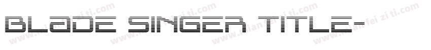 Blade Singer Title字体转换